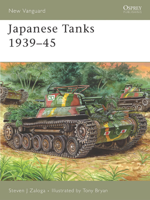 Title details for Japanese Tanks 1939–45 by Steven J. Zaloga - Available